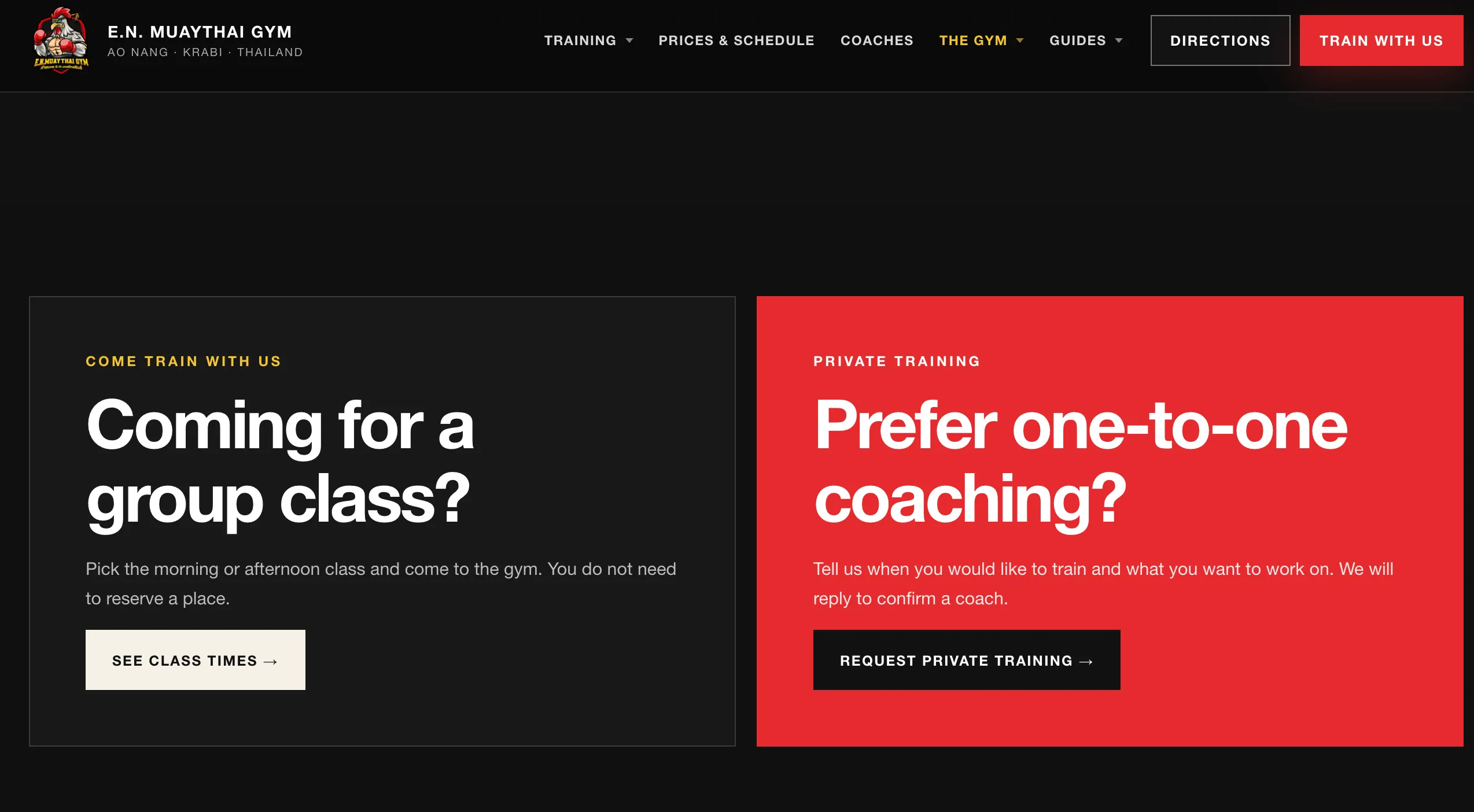 Two panels side by side on EN Muay Thai's site. On the dark left panel, headed COME TRAIN WITH US: Coming for a group class? — pick the morning or afternoon class and come to the gym, no reservation needed, with a See class times button. On the red right panel, headed PRIVATE TRAINING: Prefer one-to-one coaching? — tell us when and what you want to work on, with a Request private training button.